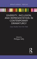 Diversity, Inclusion, and Representation in Contemporary Dramaturgy