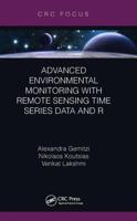 Advanced Environmental Monitoring With Remote Sensing Time Series Data and R