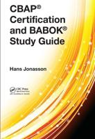 CBAP Certification and BABOK Study Guide