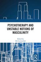 Psychotherapy and Unstable Notions of Masculinity