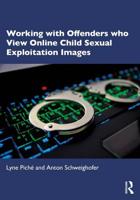 Working With Offenders Who View Online Child Sexual Exploitation Images