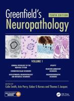 Greenfield's Neuropathology 10E Vol 1