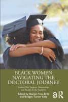 Black Women Navigating the Doctoral Journey