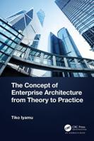 The Concept of Enterprise Architecture from Theory to Practice