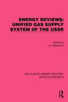 Energy Reviews: Unified Gas Supply System of the USSR