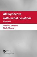 Multiplicative Differential Equations. Volume I