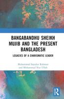 Bangabandhu Sheikh Mujib and the Present Bangladesh