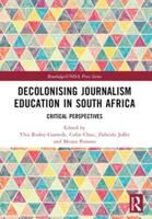 Decolonising Journalism Education in South Africa