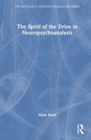 The Spirit of the Drive in Neuropsychoanalysis