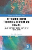 Rethinking Illicit Economies in Opium and Cocaine