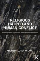 Religious Hatred and Human Conflict