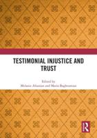 Testimonial Injustice and Trust