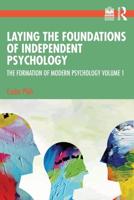 Laying the Foundations of Independent Psychology Volume 1