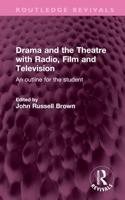 Drama and the Theatre With Radio, Film and Television