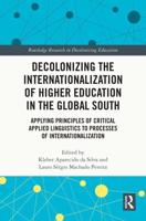 Decolonizing the Internationalization of Higher Education in the Global South