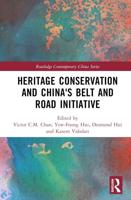 Heritage Conservation and China's Belt and Road Initiative