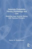 Quantum Probability Theory, Psychology, and Law