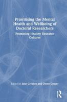 Prioritising the Mental Health and Wellbeing of Doctoral Researchers
