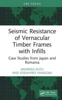 Seismic Resistance of Vernacular Timber Frames With Infills