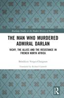 The Man Who Murdered Admiral Darlan