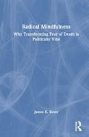 Radical Mindfulness