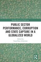 Public Sector Performance, Corruption and State Capture in a Globalized World