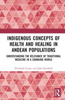 Indigenous Concepts of Health and Healing in Andean Populations