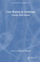 Case Reports in Cardiology. Valvular Heart Disease