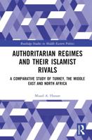 Authoritarian Regimes and Their Islamist Rivals