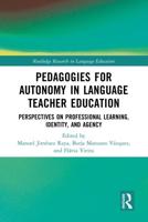 Pedagogies for Autonomy in Language Teacher Education