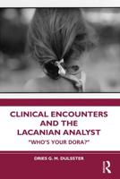 Clinical Encounters and the Lacanian Analyst