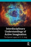 Interdisciplinary Understandings of Active Imagination