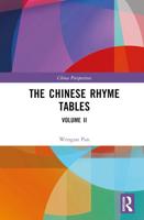 The Chinese Rhyme Tables. Volume II