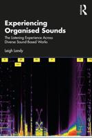 Experiencing Organised Sounds