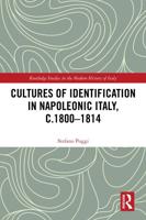 Cultures of Identification in Napoleonic Italy, C.1800-1814