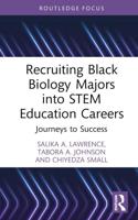 Recruiting Black Biology Majors Into STEM Education Careers