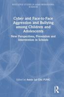 Cyber and Face-to-Face Aggression and Bullying Among Children and Adolescents