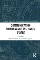 Communication Maintenance in Longue Durée