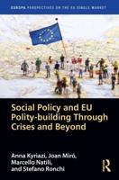 Social Policy and EU Polity-Building Through Crises and Beyond