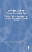 Lifestyle Medicine from the Inside Out