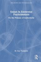 Essays in Existential Psychoanalysis