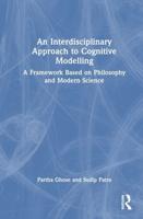 An Interdisciplinary Approach to Cognitive Modelling