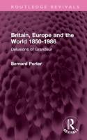 Britain, Europe and the World 1850-1986