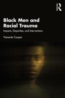 Black Men and Racial Trauma