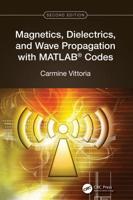 Magnetics, Dielectrics, and Wave Propagation With MATLAB Codes
