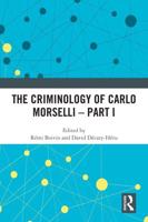 The Criminology of Carlo Morselli. Part I
