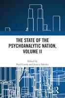The State of the Psychoanalytic Nation. Volume II