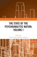 The State of the Psychoanalytic Nation. Volume I