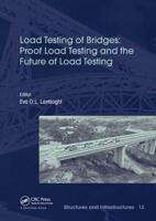 Load Testing of Bridges. Proof Load Testing and the Future of Load Testing