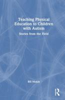 Teaching Physical Education to Children With Autism